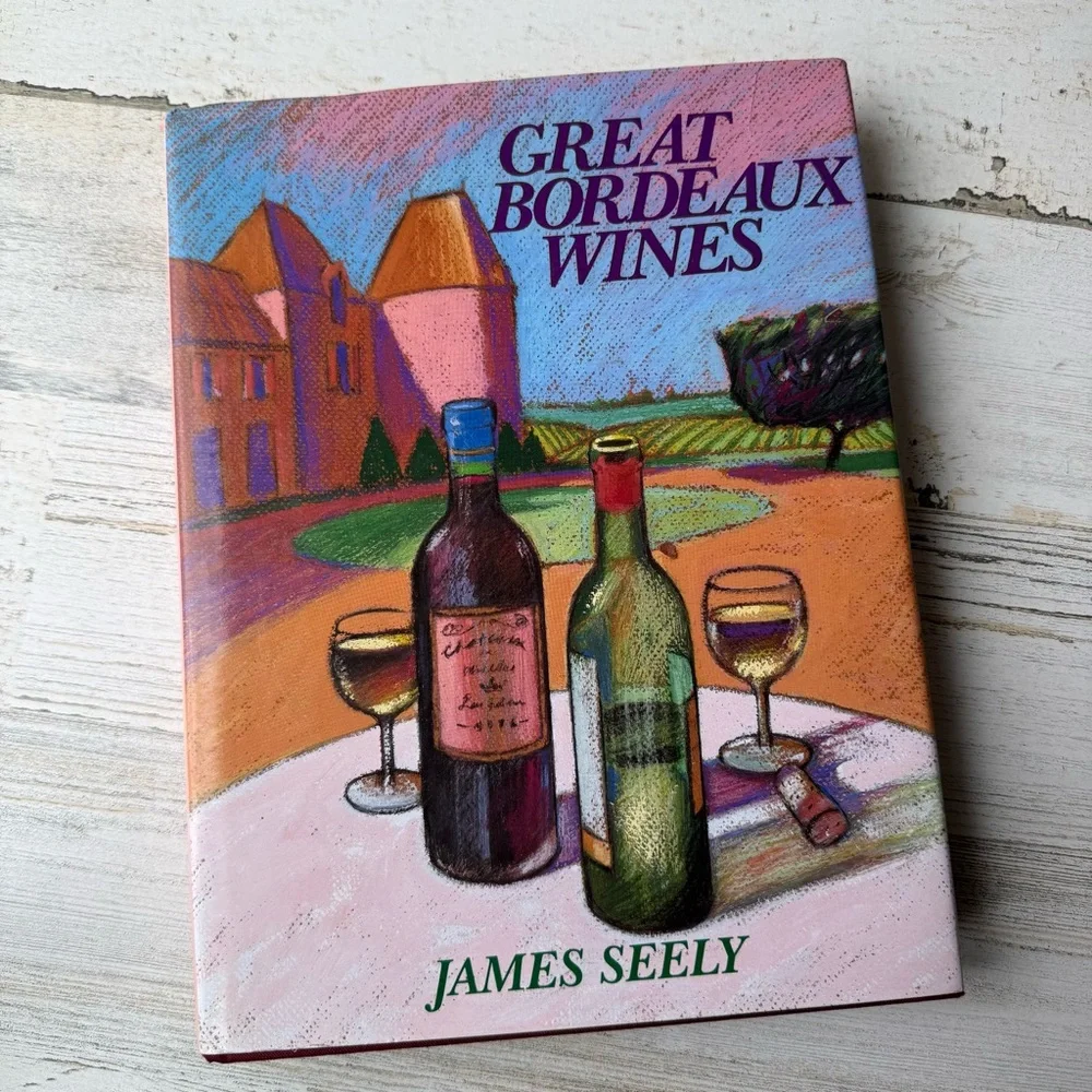Vintage 'Great Bordeaux Wines' Book by James Seely (1986) Coffee Table Book
